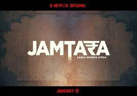 Jamtara: Sabka Number Ayega Netflix